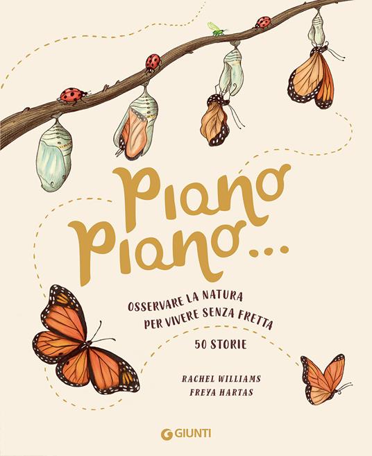 Piano piano... Osservare la natura per vivere senza fretta. 50 Storie Fastbook