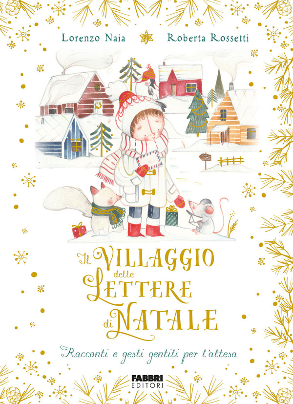 Il villaggio delle lettere di natale. racconti e gesti gentili per l'attesa Fastbook